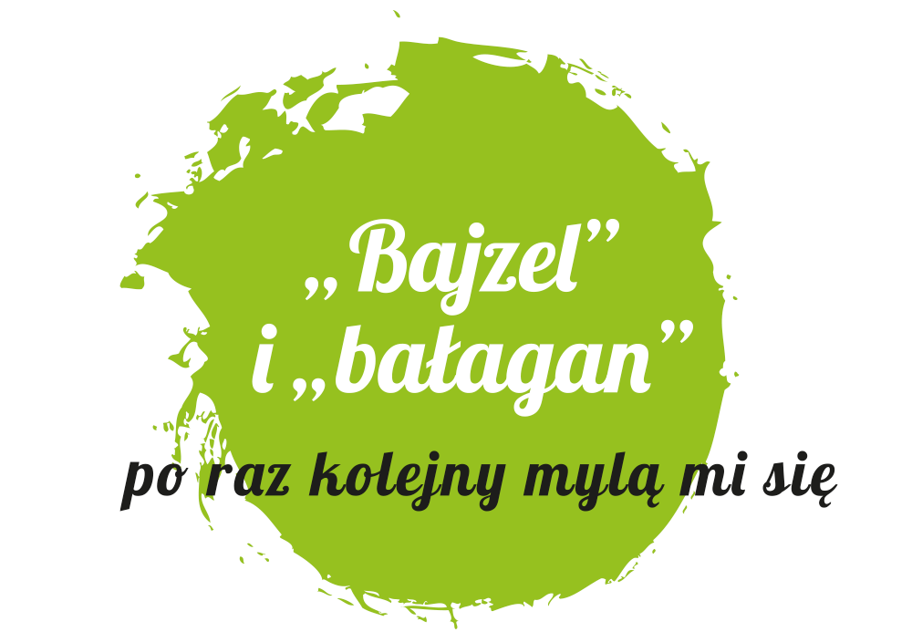 Bajzel i Bałagan,,,